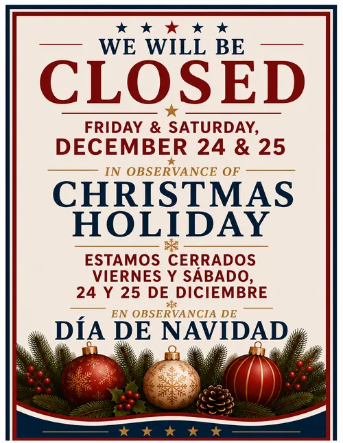 Christmas Holiday closing sign in English and Spanish, Friday and Saturday, December 24th and 25th