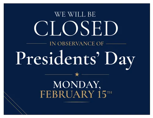 Presidents' Day closing sign, Monday, February 15th