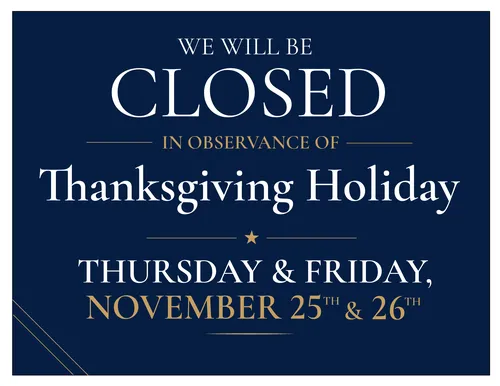 Thanksgiving Holiday closing sign, Thursday and Friday, November 25th and 26th