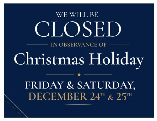 Christmas Holiday closing sign, Friday and Saturday, December 24th and 25th