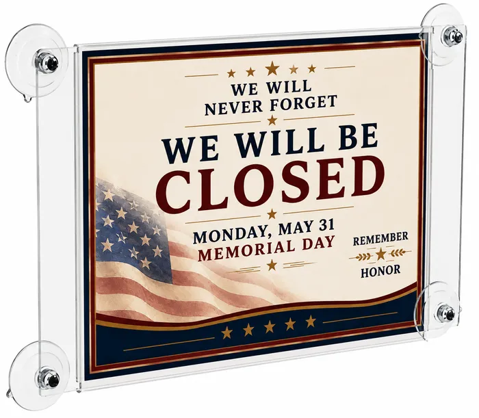 Horizontal Suction Cup Sign Holder with a holiday closing sign inserted